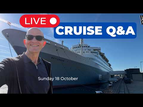 Live Cruise Q&A : Sunday 18 October 2026  9am PT/ Noon ET/ 5pm Uk