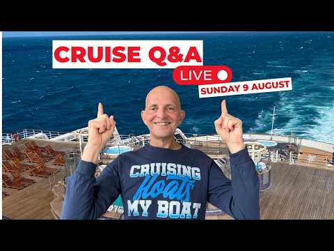 Live Cruise Q&A. Sunday 9 August 2026. 9am PT / Noon ET / 5pm UK