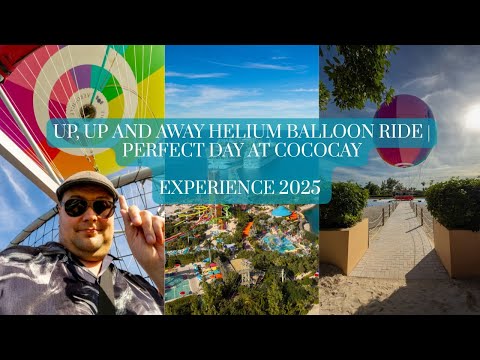 Up, Up and Away Helium Balloon Ride | Perfect Day at CocoCay 2025 | Royal Caribbean Experience