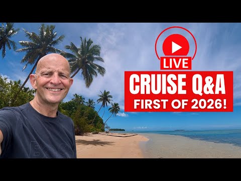 Live Cruise Q&A - First of 2026! Sunday 4 January 2026 9am PT / Noon ET / 5pm UK