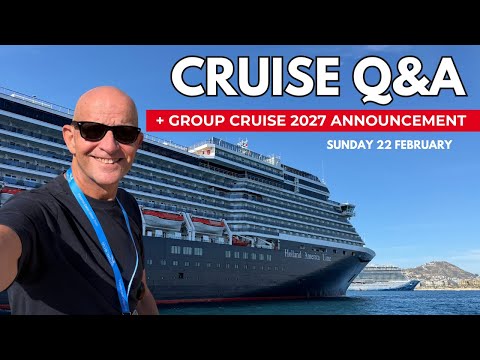 Live Cruise Q&A & 2027 Group Cruise Announcement: Sunday 22 February 9am PT/ Noon ET/ 5pm UK
