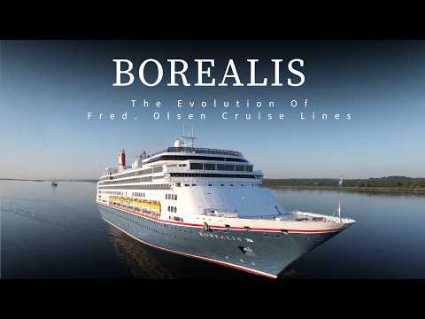 Borealis: The Evolution of Fred. Olsen Cruise Lines | Official Documentary Trailer
